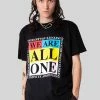 Long Clothing We Are All One T-Shirt - Unisex